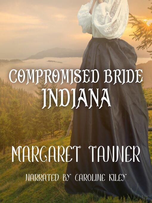 Title details for Compromised Bride Indiana by Margaret Tanner - Available